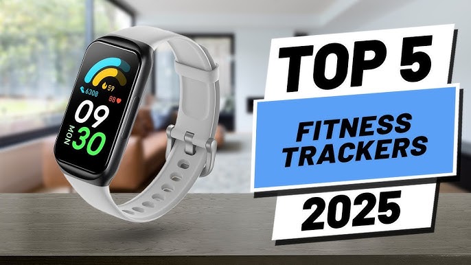 Top 5 Fitness Trackers of 2025 You Can Trust